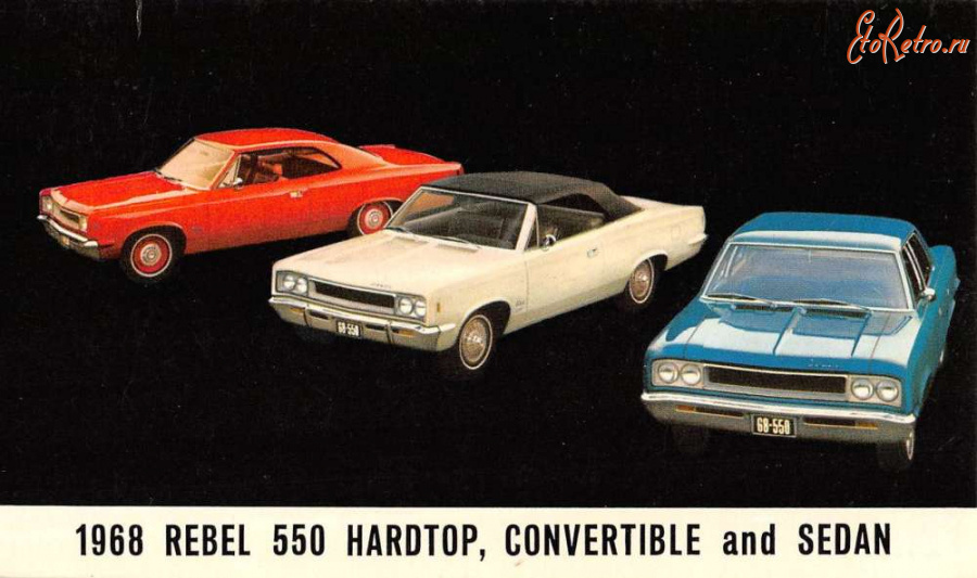 Ретро автомобили - 1968 Ребель 550 Хардтоп Кабриолет и Седан