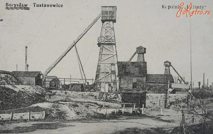 Борислав - Борислав-Тустановичі.. Нафтова копальня 