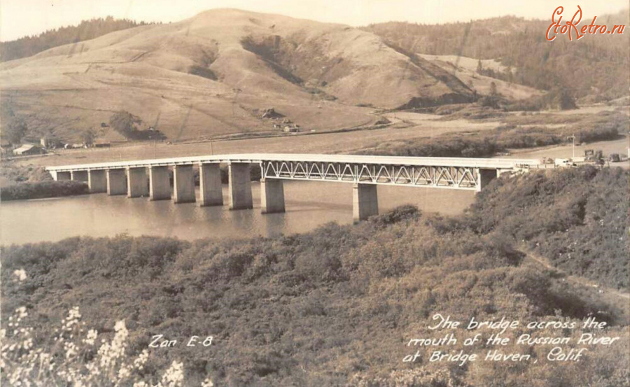 Ретро открытки - Мост на реке Русской в Бридж-Хейвене, Калифорния