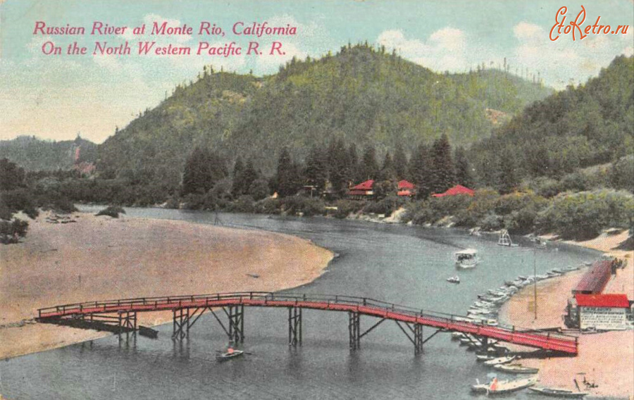 Ретро открытки - Река Русская и мост в Монте-Рио, Калифорния