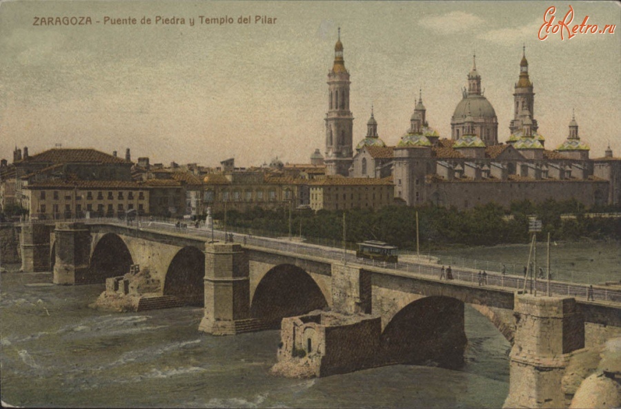 Испания - SPAIN ZARAGOZA PUENTE DE PIEDRA Y TEMPLO DEL PILAR Испания