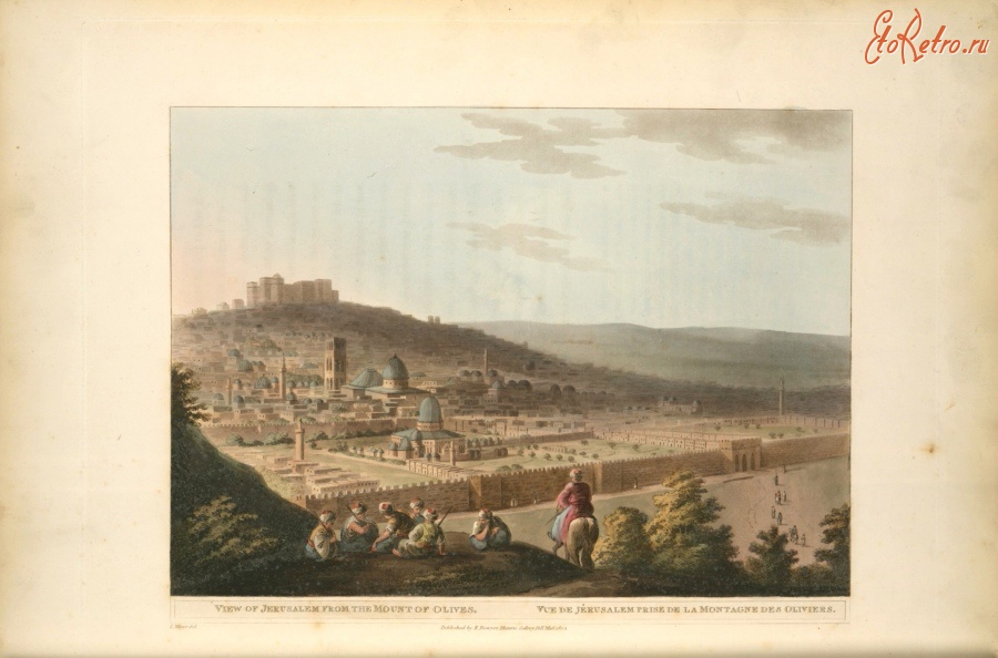 Израиль - Вид Иерусалима с Элеонской горы, 1804
