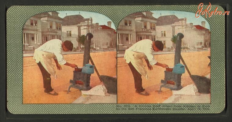 Сан-Франциско - Землетрясение 1906. Городская жизнь. Кухни у дверей