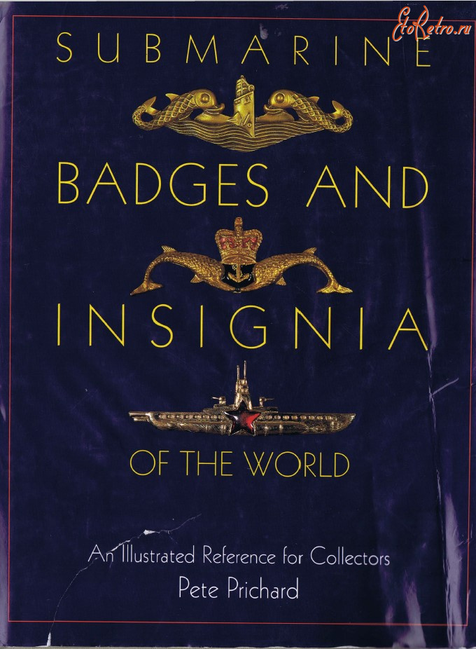 Медали, ордена, значки - Prichard P. - Submarine Badges and Insignia of the World. An Illustrated Reference for Collectors (2004)