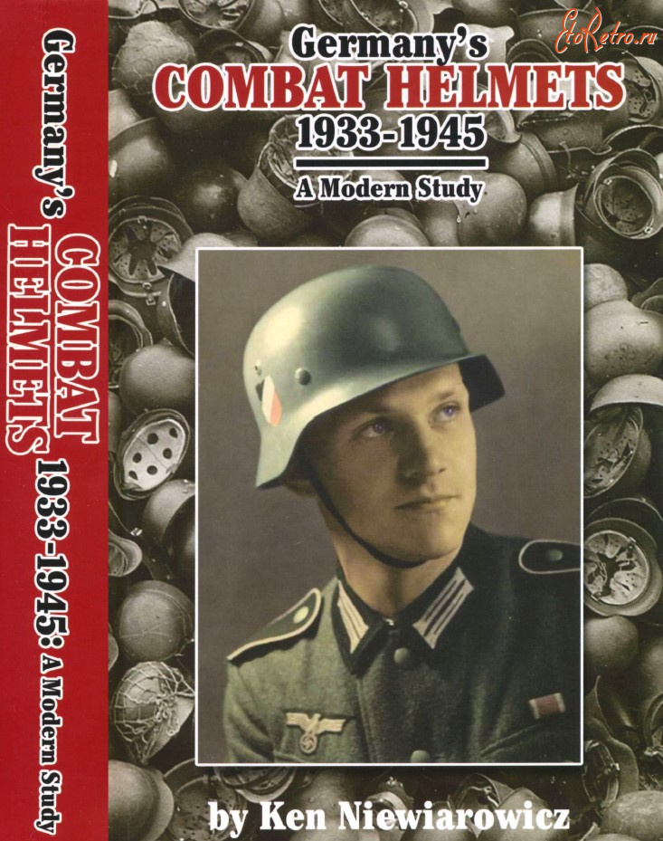 Медали, ордена, значки - Germanys Combat Helmets 1933-1945 - Немецкие боевые каски 1933-1945 гг.