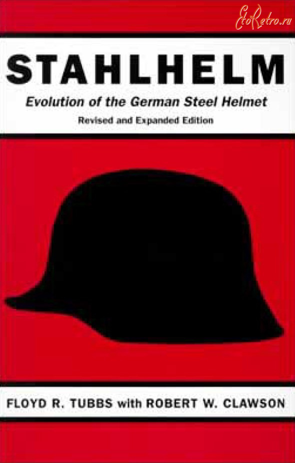 Медали, ордена, значки - Evolution of the German Steel Helmet - Эволюция немецкого стального шлема