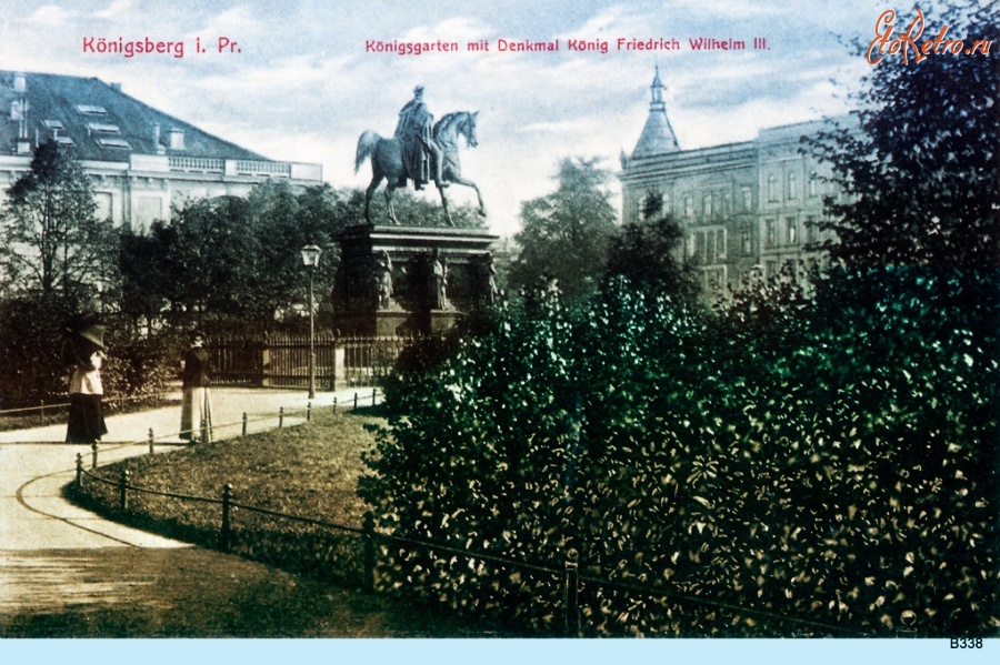 Калининград - Парадеплатц. Королевский сад с памятником королю Фридриху Вильгельму III