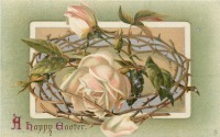 Ретро открытки - Счастливой Пасхи. Терновый венец и белые розы