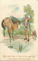 Ретро открытки - -  Вы можете привести лошадь к воде, но не можете заставить её пить