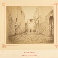 Израиль - Вид на арку Эксе Хорошо и прилегающую улицу, 1878